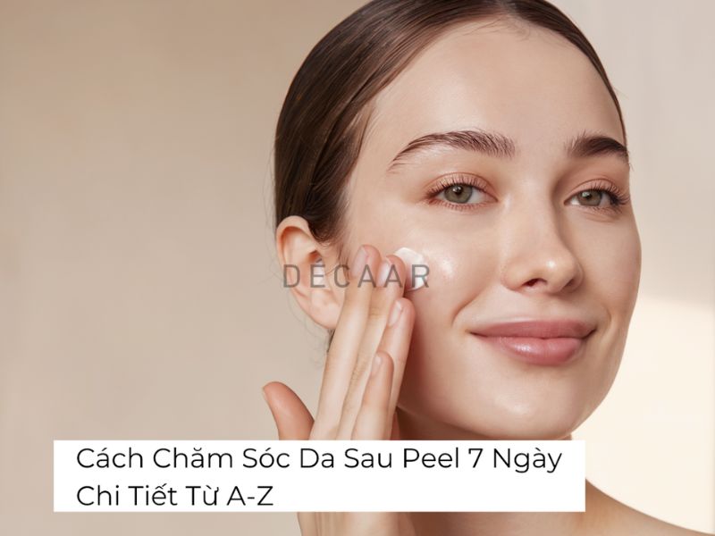 chăm sóc da sau peel 7 ngày